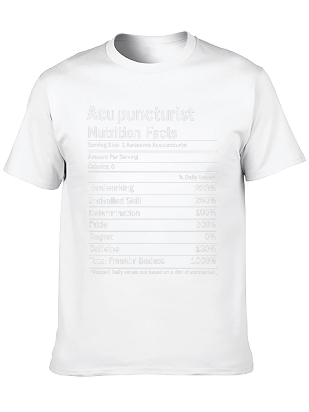 Acupuncturist Nutrition Facts Funny T-Shirt