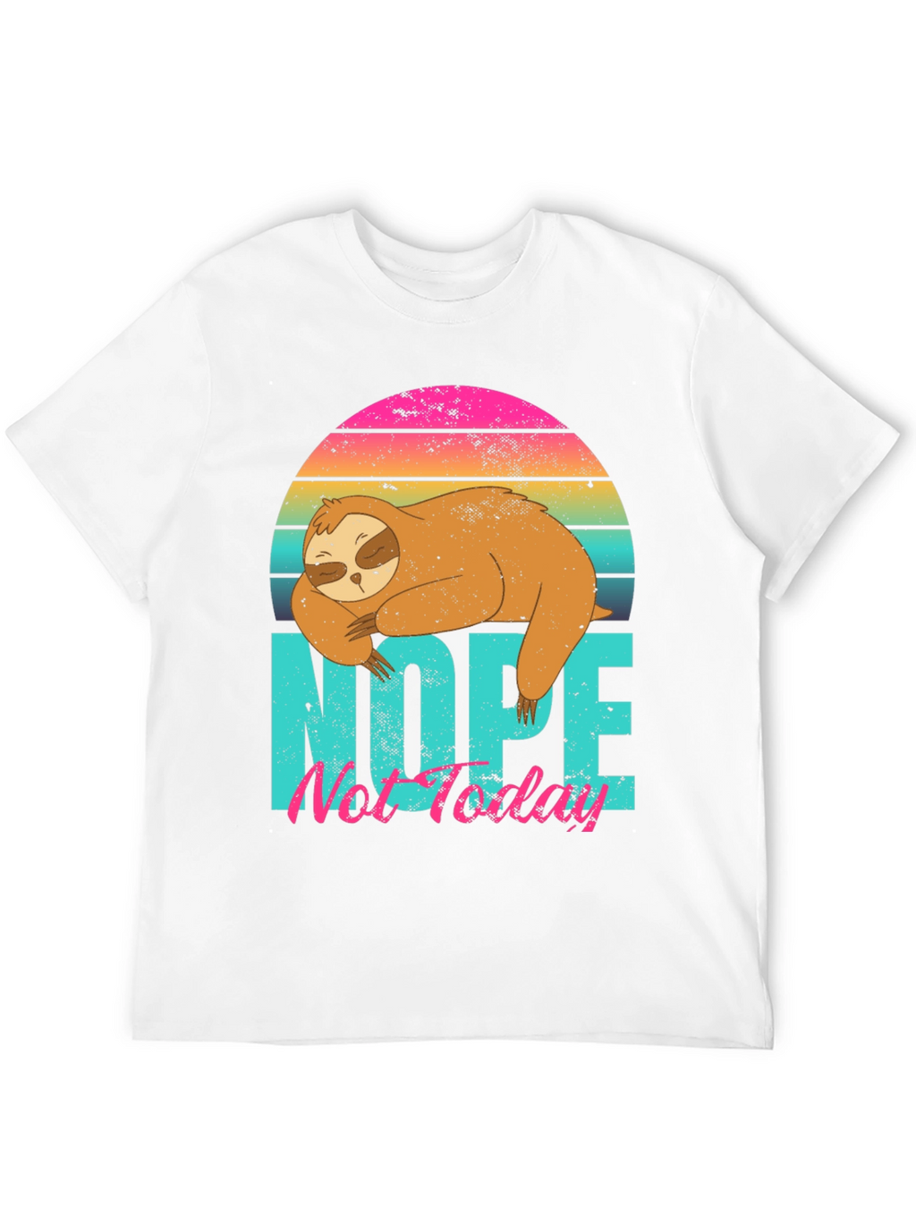 Nope Not Today Sloth Graphic Tee