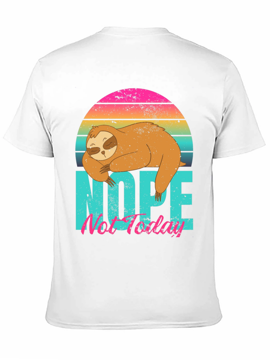 Nope Not Today Sloth Graphic Tee