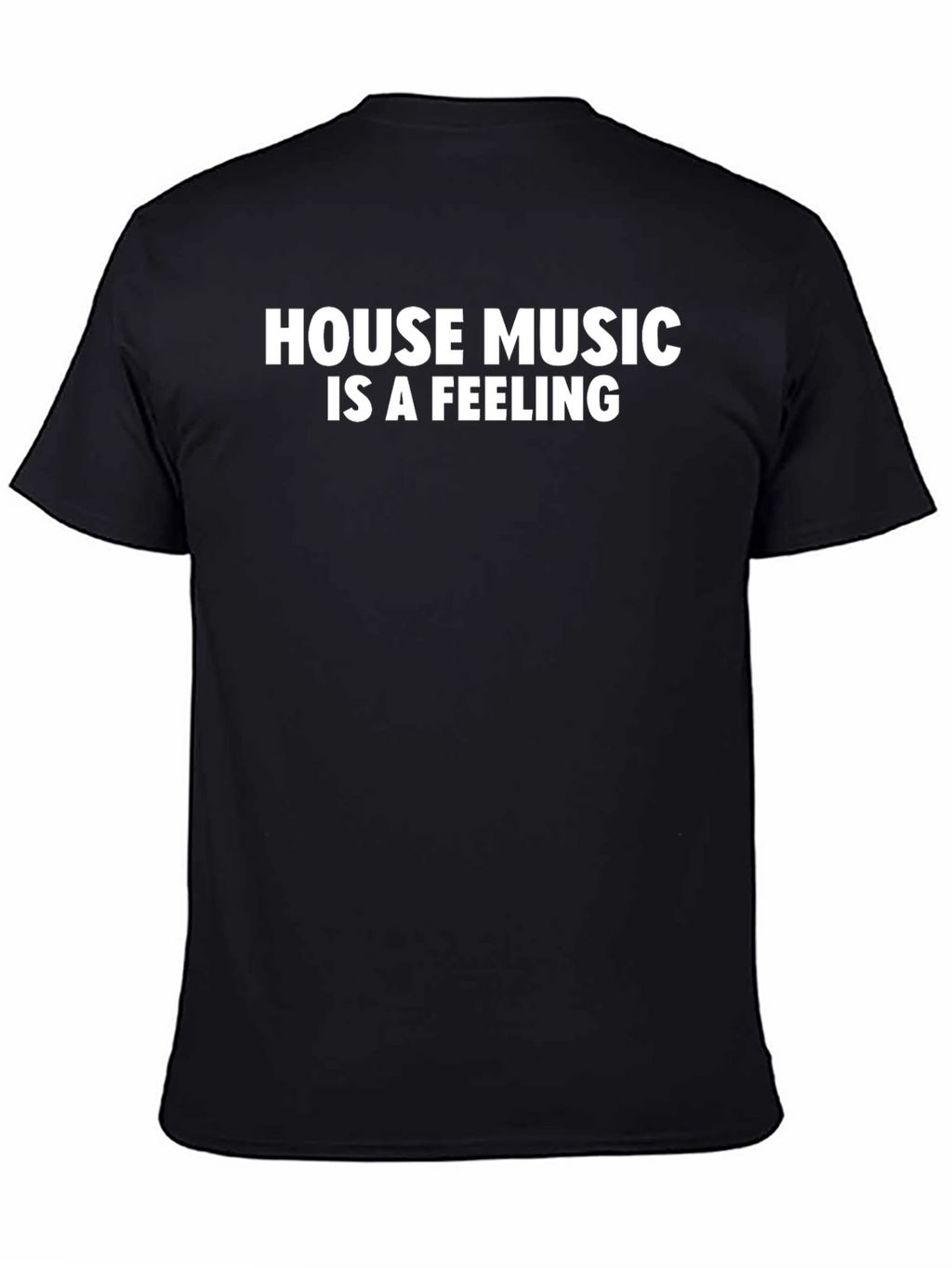 House Music Is A Feeling T-Shirt