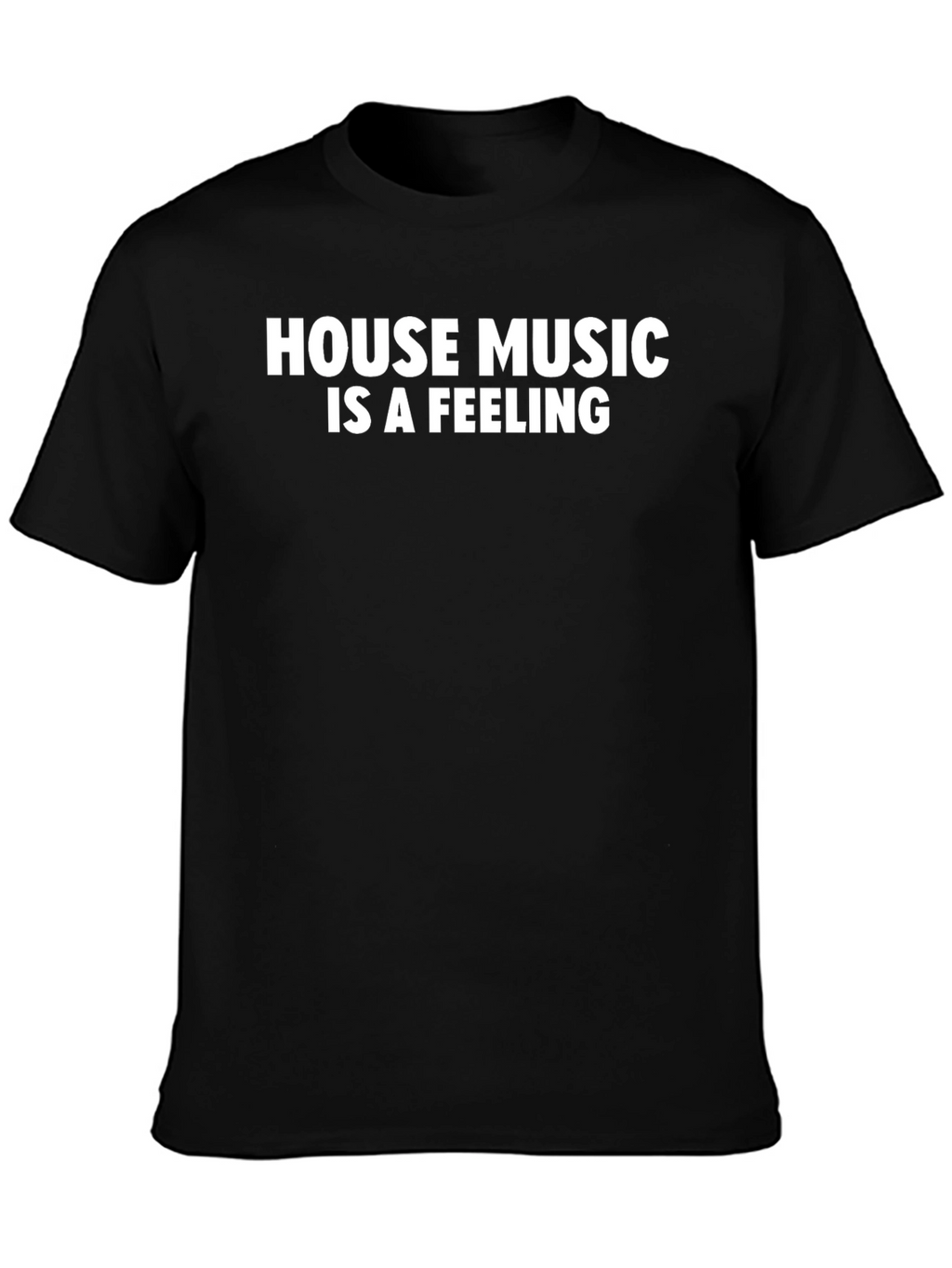 House Music Is A Feeling T-Shirt
