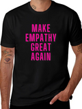 Make Empathy Great Again Graphic Tee