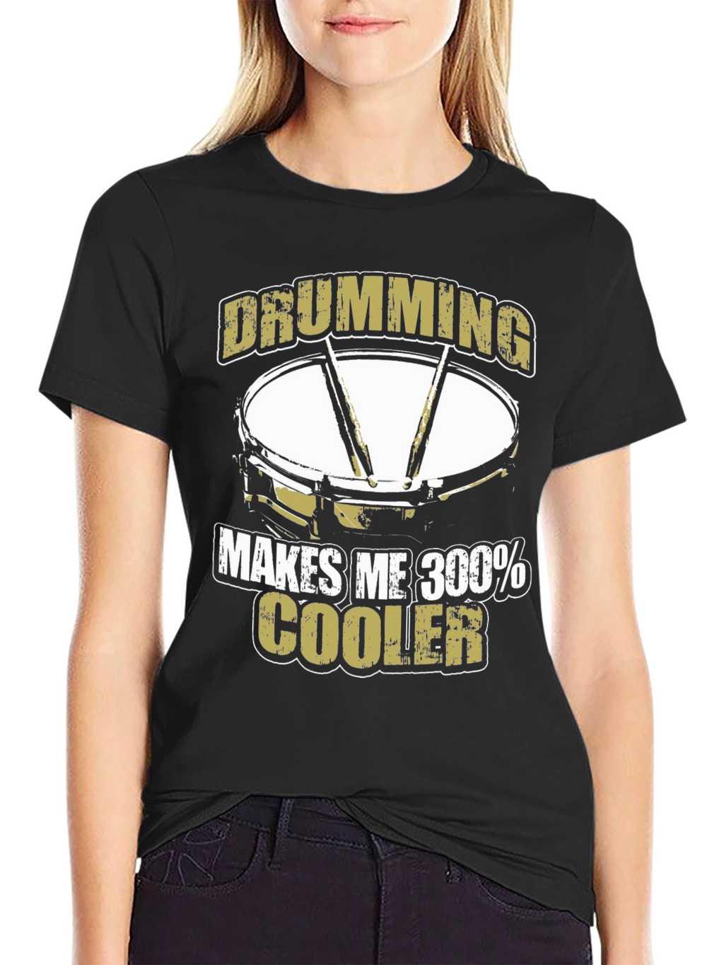 Drumming Makes Me 300% Cooler T-Shirt