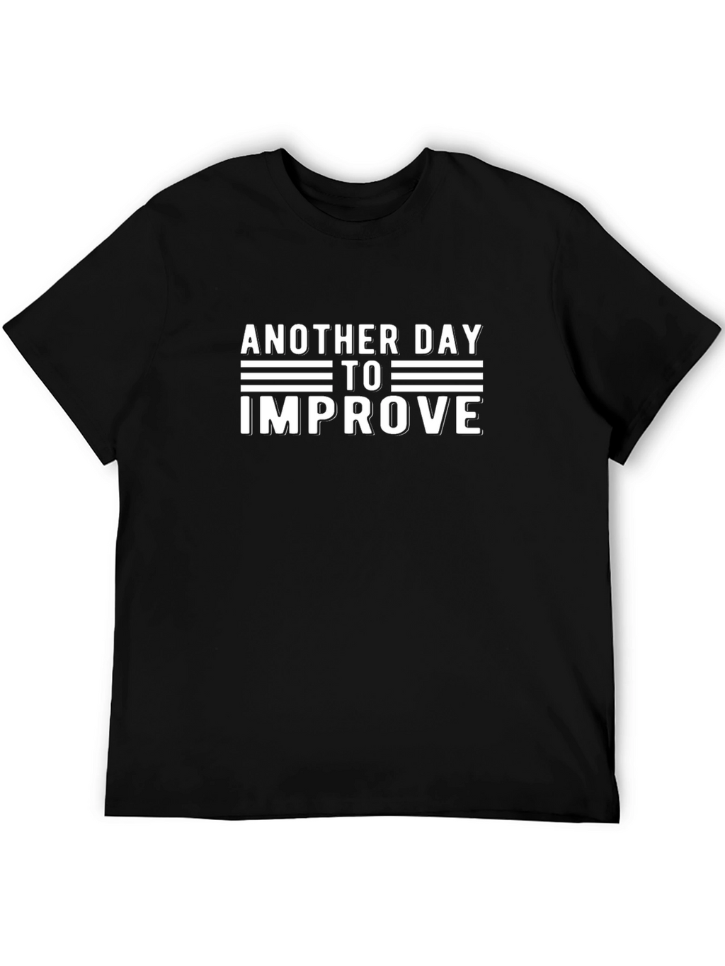 Another Day to Improve Graphic Tee