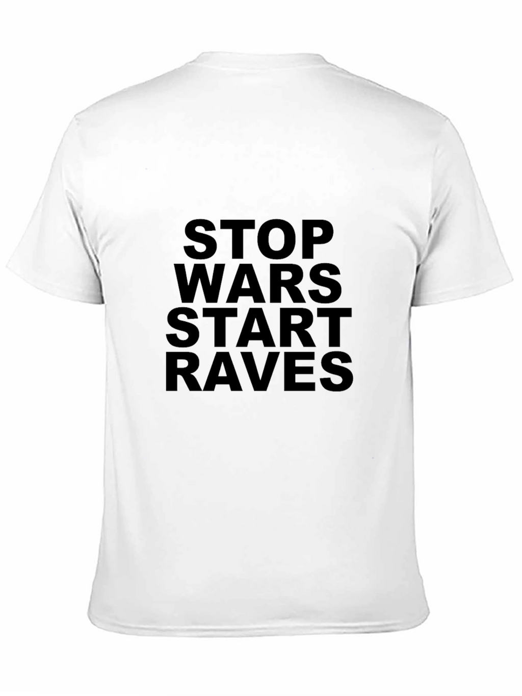 Stop Wars Start Raves Black T-Shirt