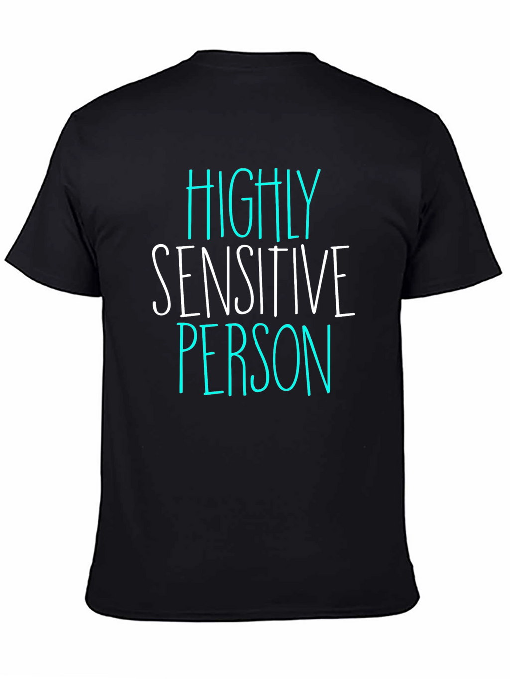 Highly Sensitive Person T-Shirt - Black Graphic Tee