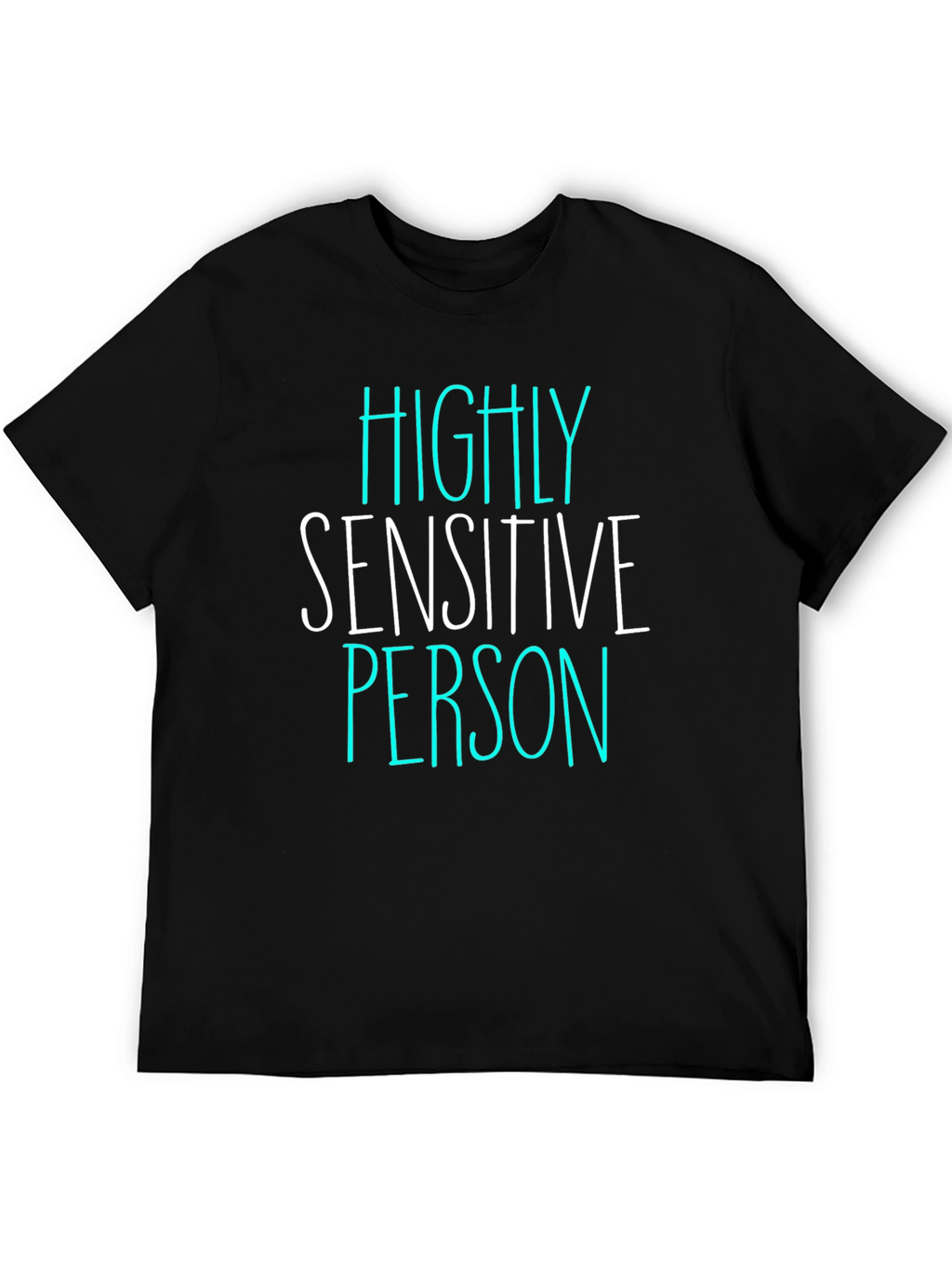 Highly Sensitive Person T-Shirt - Black Graphic Tee
