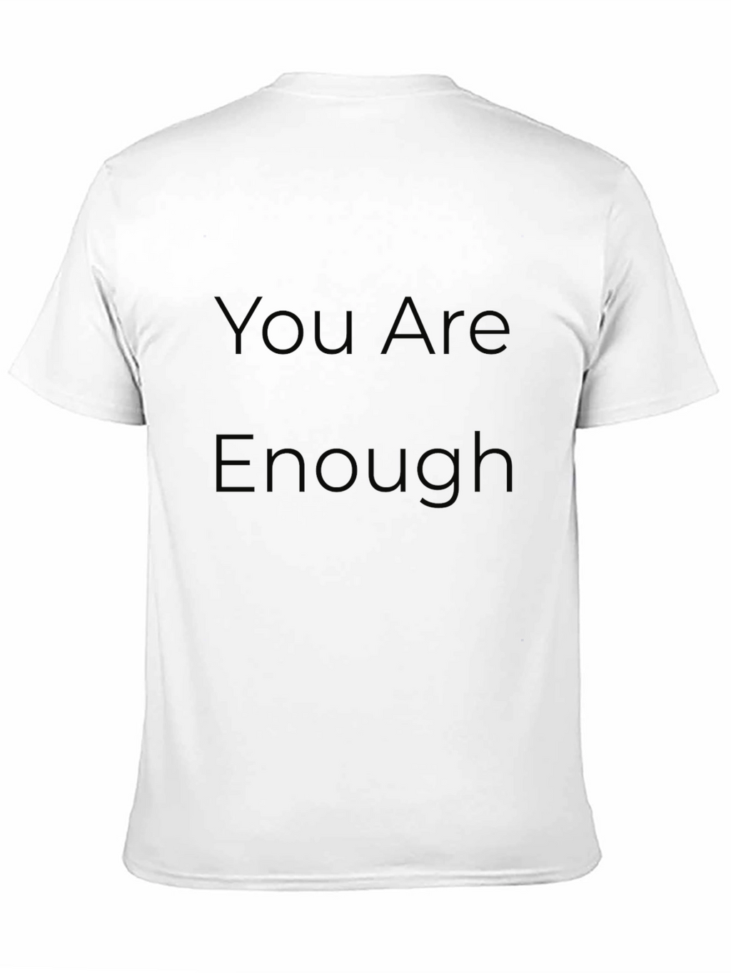You Are Enough Graphic T-Shirt