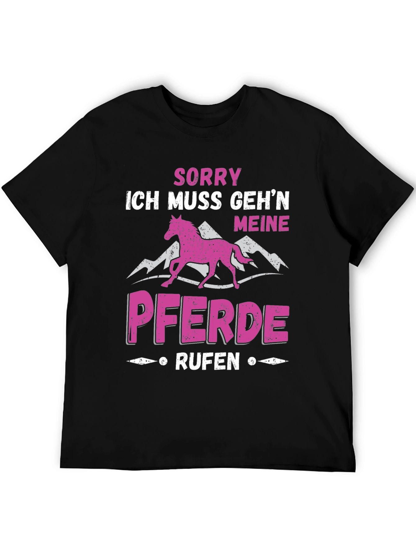 Sorry Meine Pferde Rufen Black T-Shirt