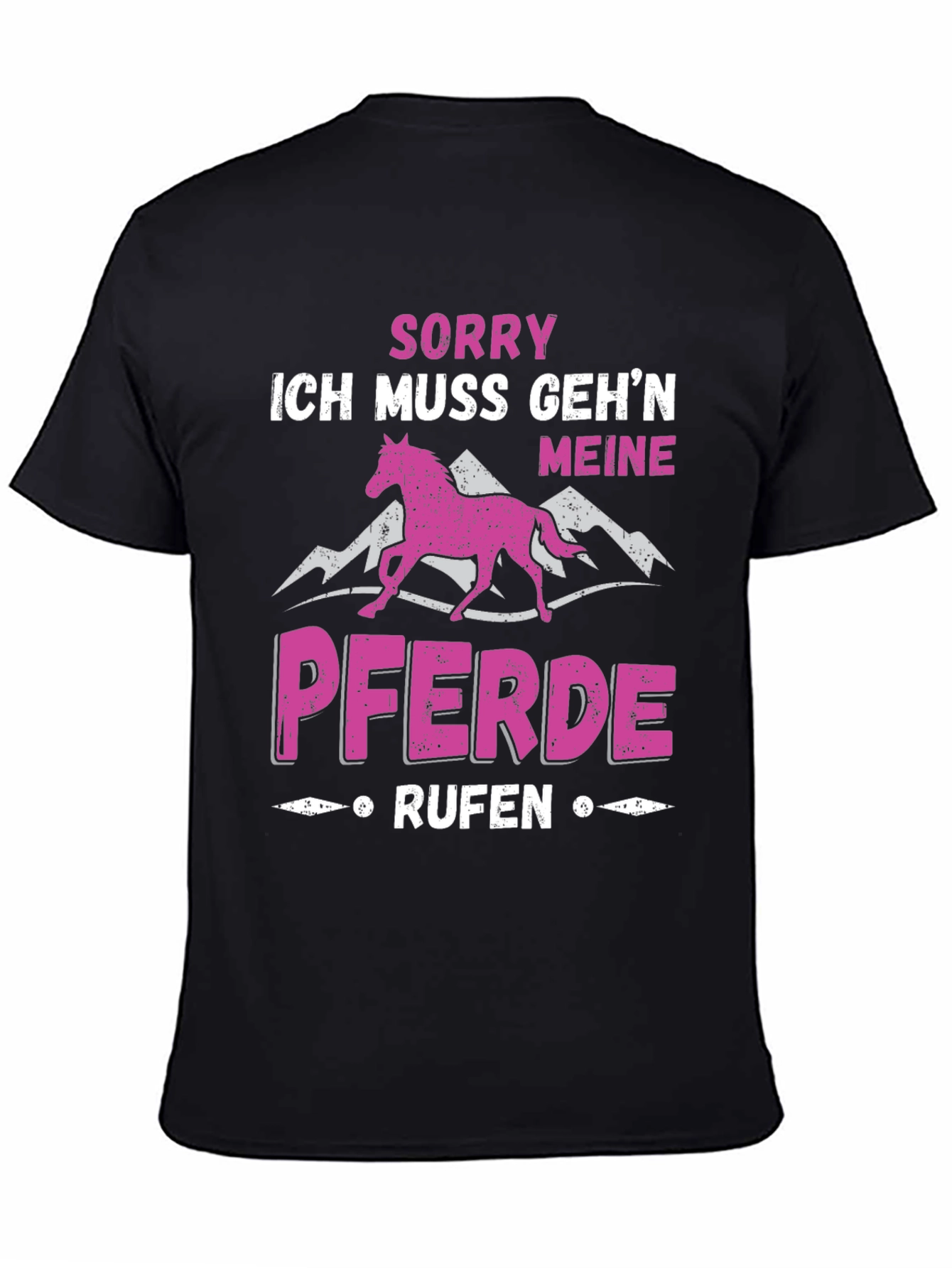 Sorry Meine Pferde Rufen Black T-Shirt