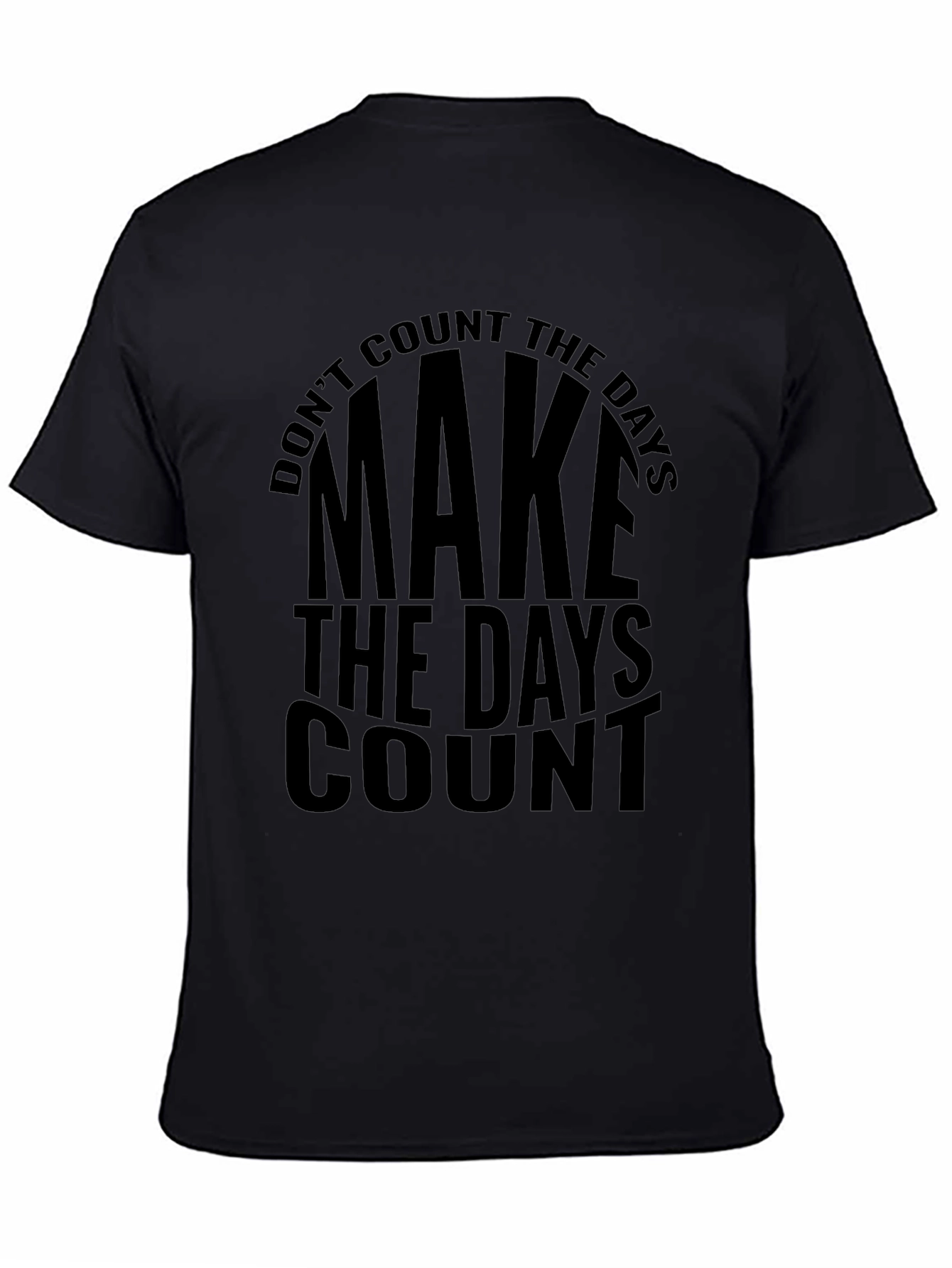 Make The Days Count Black Graphic Tee