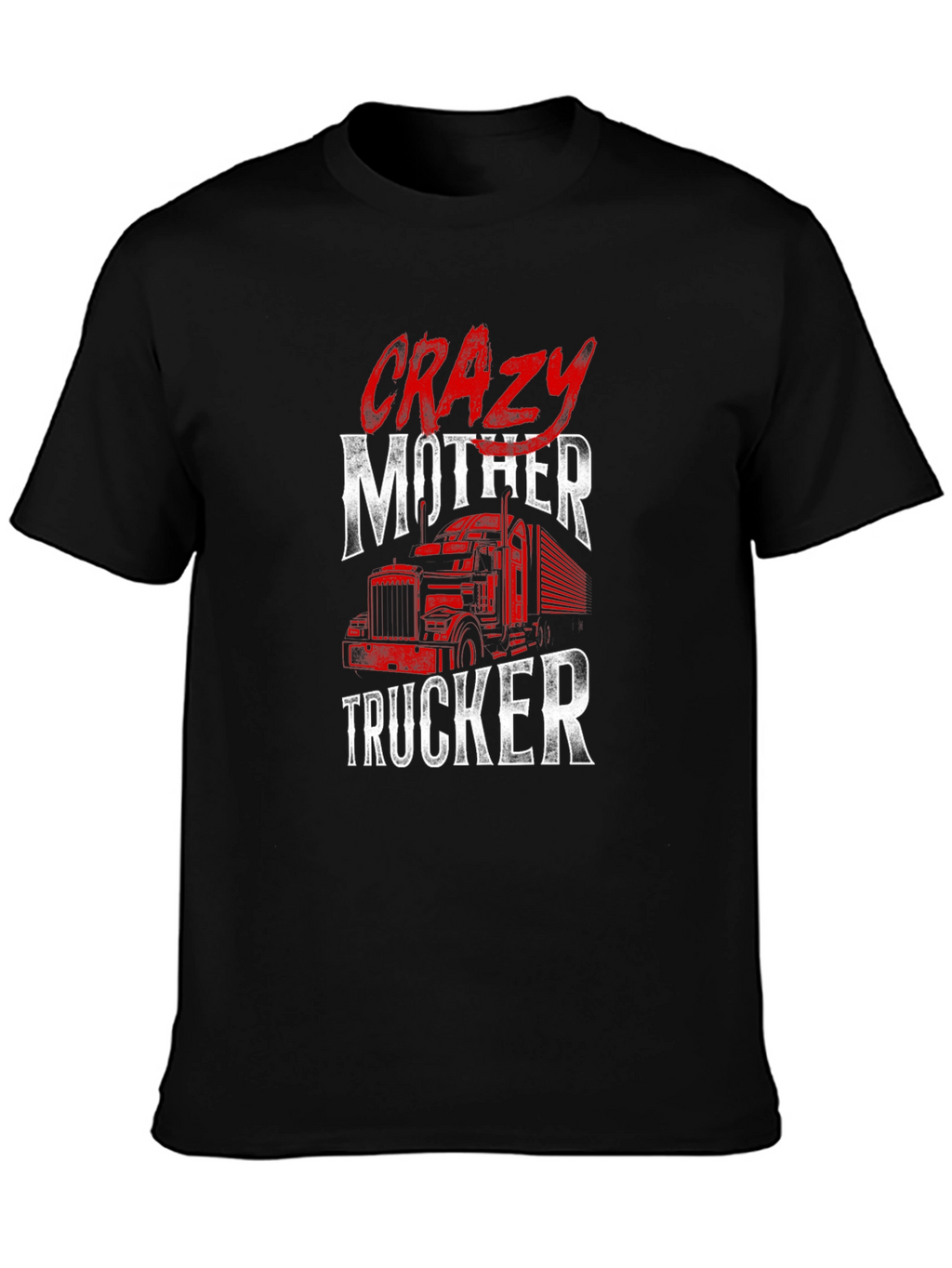 Crazy Mother Trucker Graphic Tee