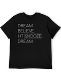 Dream Believe Hit Snooze T-Shirt