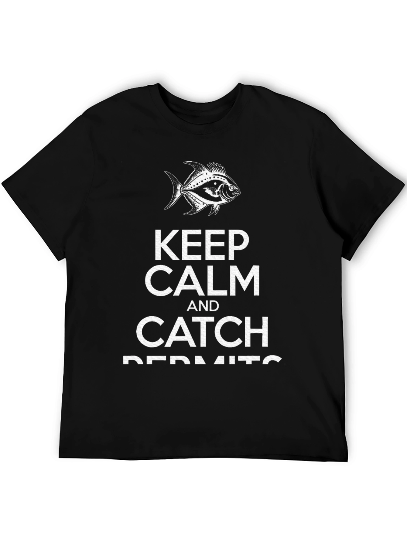 Keep Calm and Catch Permit Fish T-Shirt