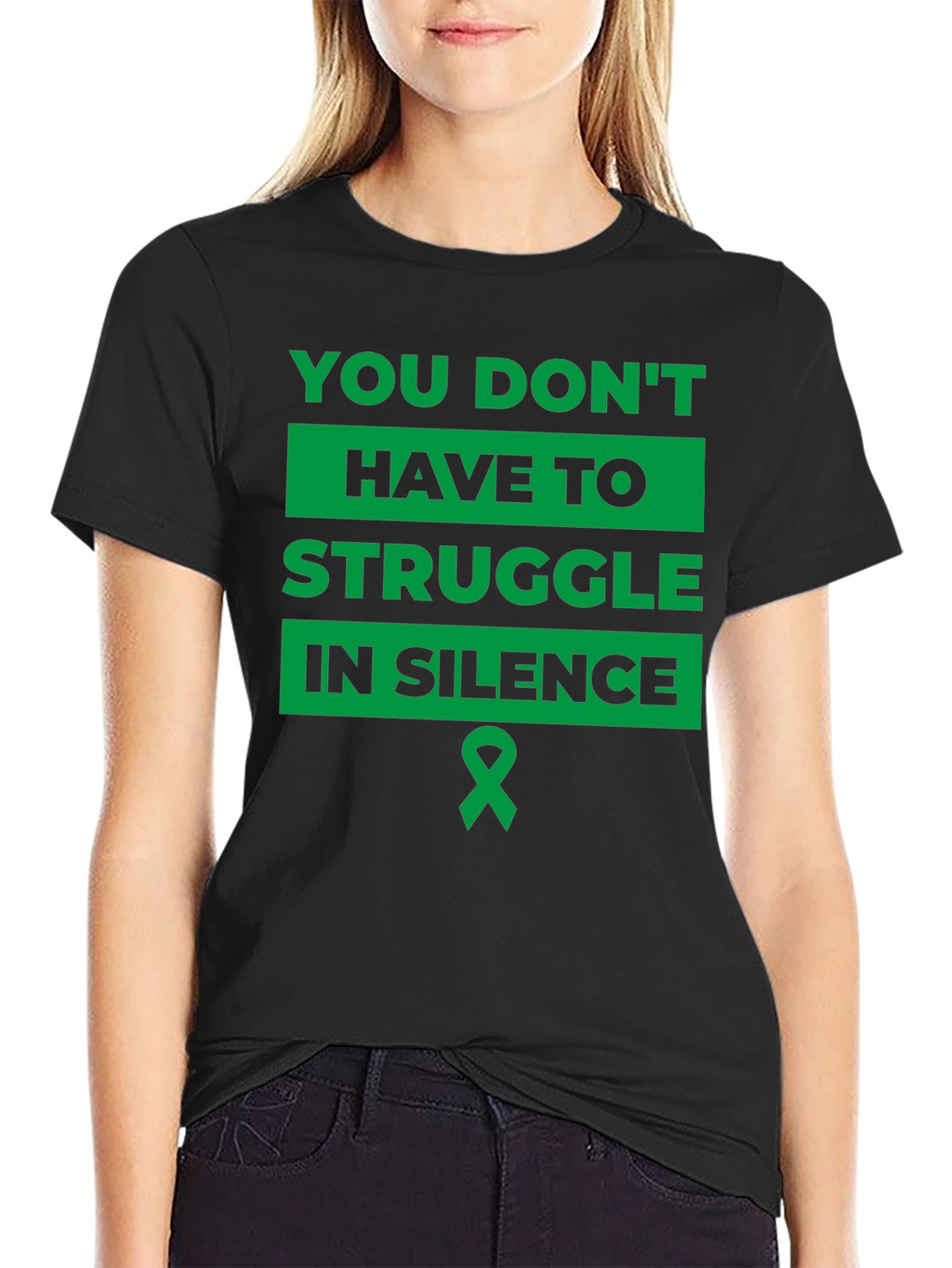 You Dont Have to Struggle in Silence T-Shirt