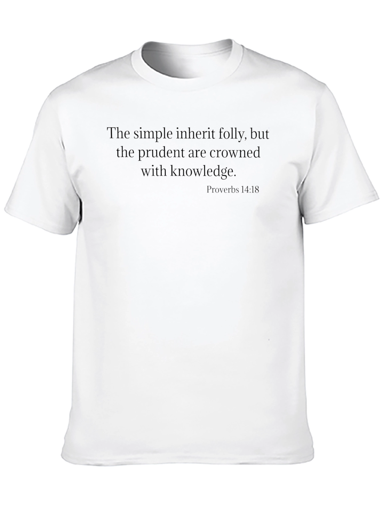 Proverbs 14:18 Knowledge T-Shirt