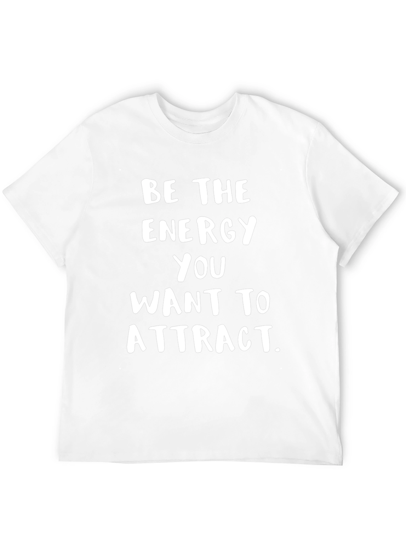Be The Energy T-Shirt - Motivational Graphic Tee