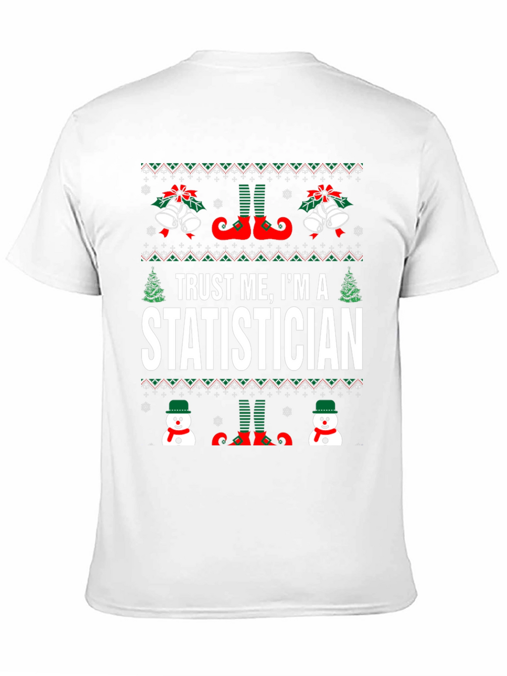 Trust Me Im A Statistician Christmas T-Shirt