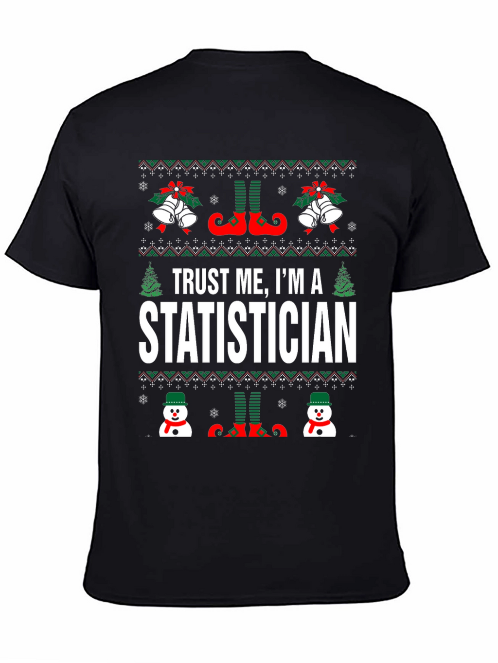 Trust Me Im A Statistician Christmas T-Shirt