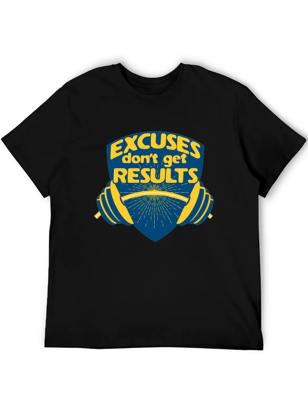 Excuses Dont Get Results Graphic Tee