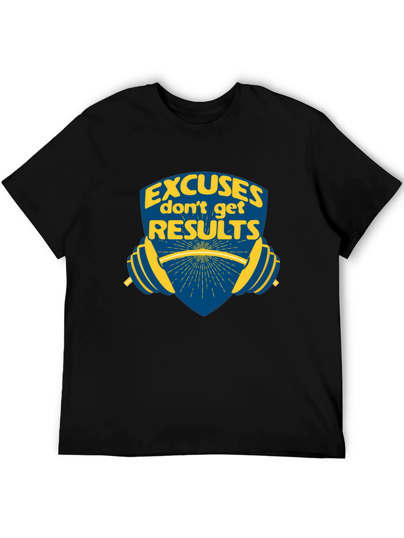 Excuses Dont Get Results Graphic Tee