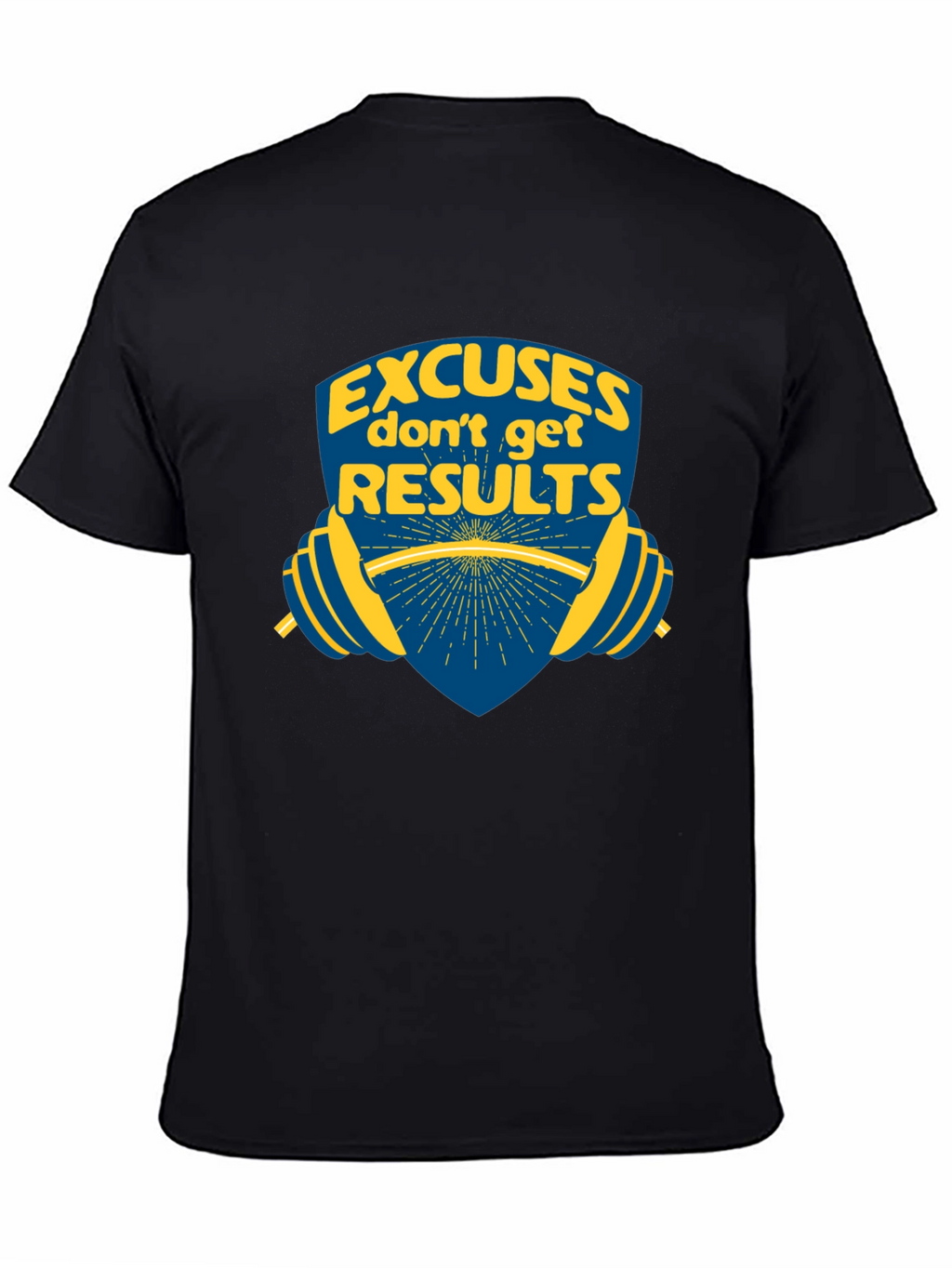Excuses Dont Get Results Graphic Tee
