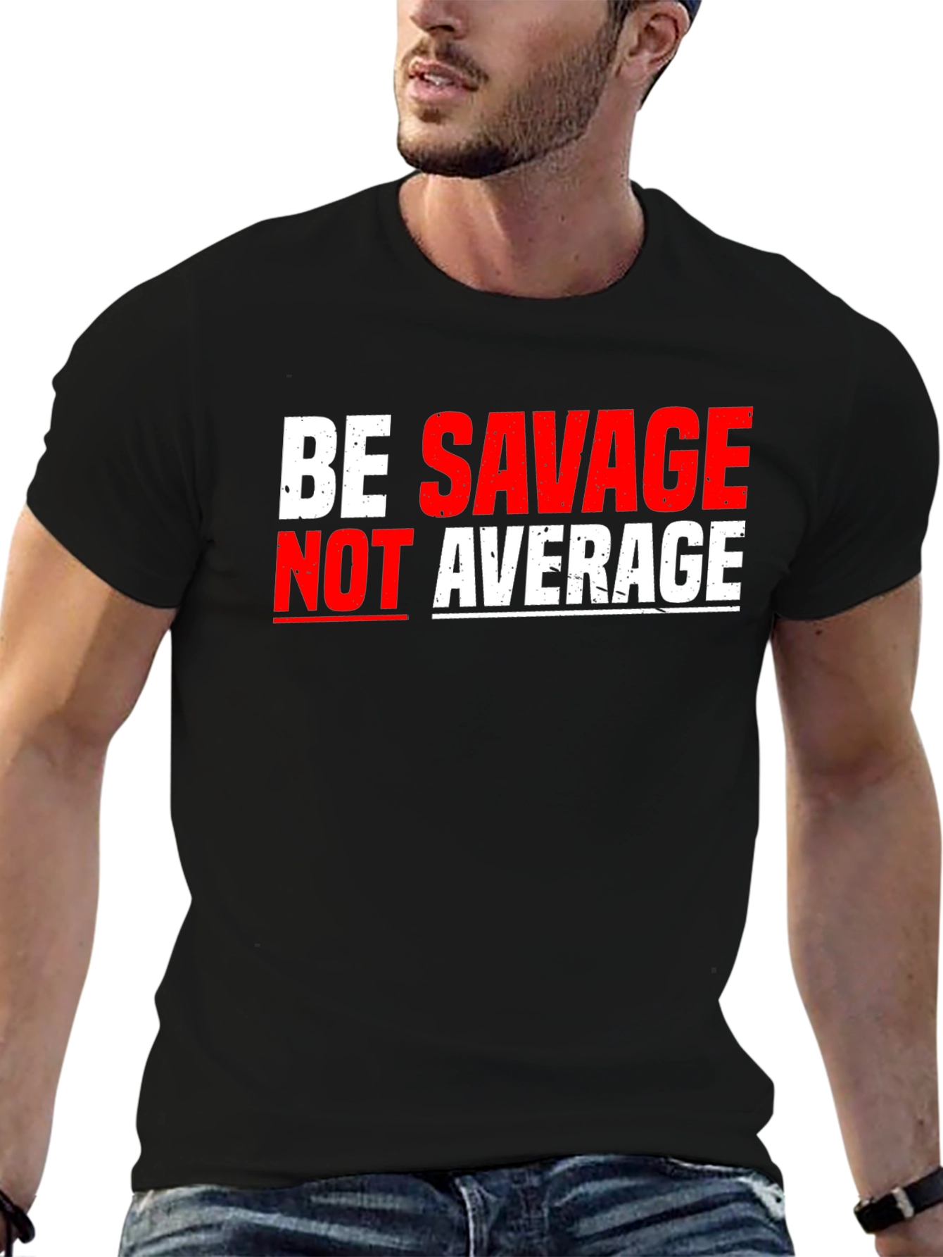 Be Savage Not Average Graphic Tee