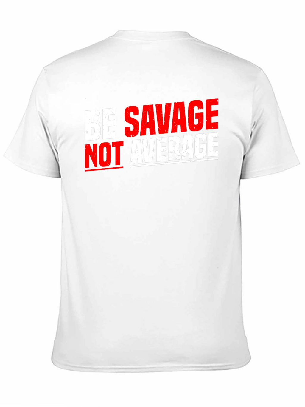 Be Savage Not Average Graphic Tee