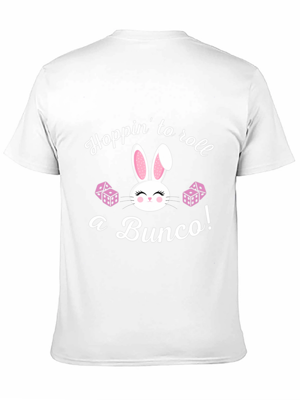 Bunco Bunny T-Shirt: Hoppin to Roll