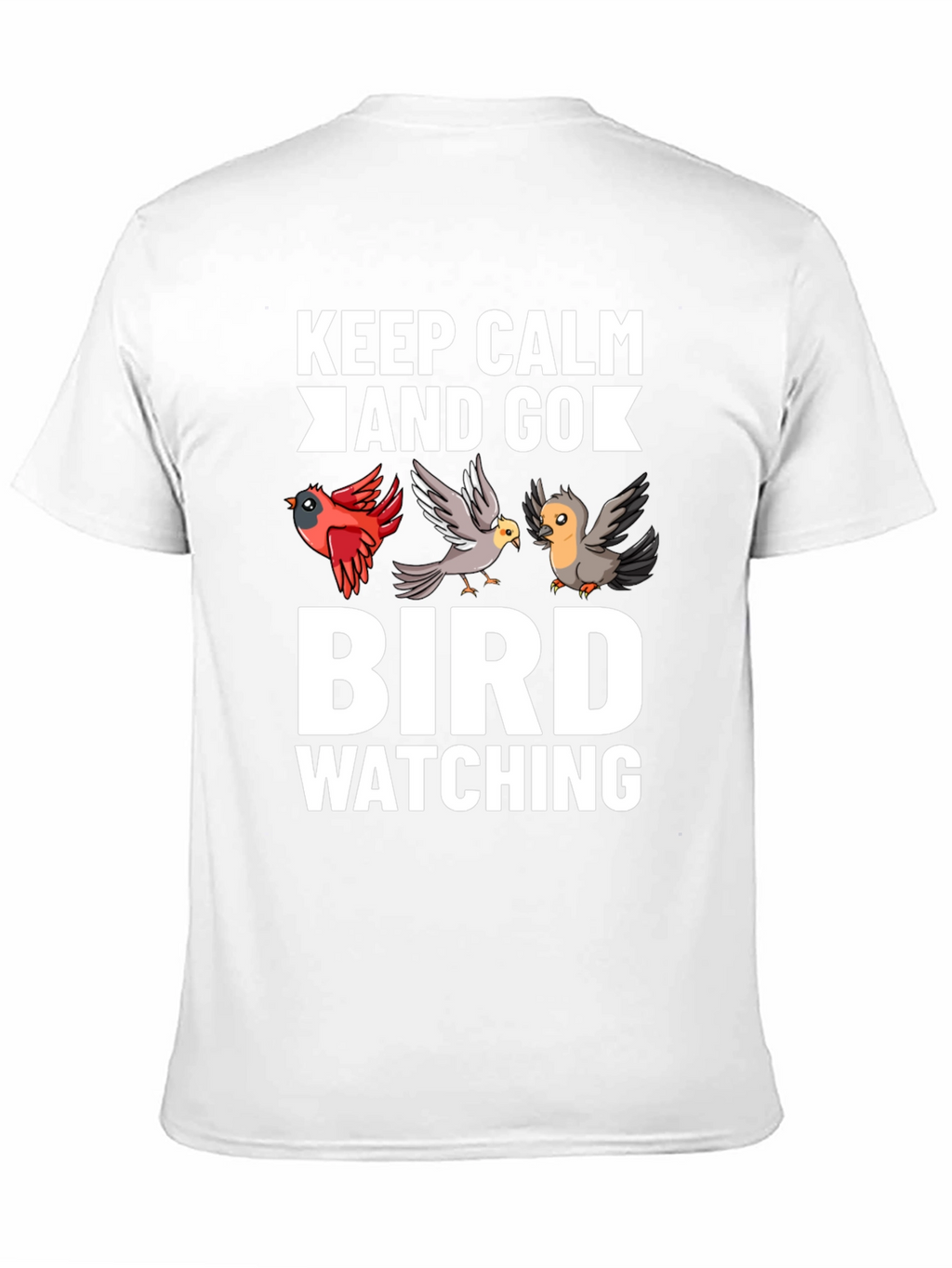 Keep Calm and Go Bird Watching T-Shirt