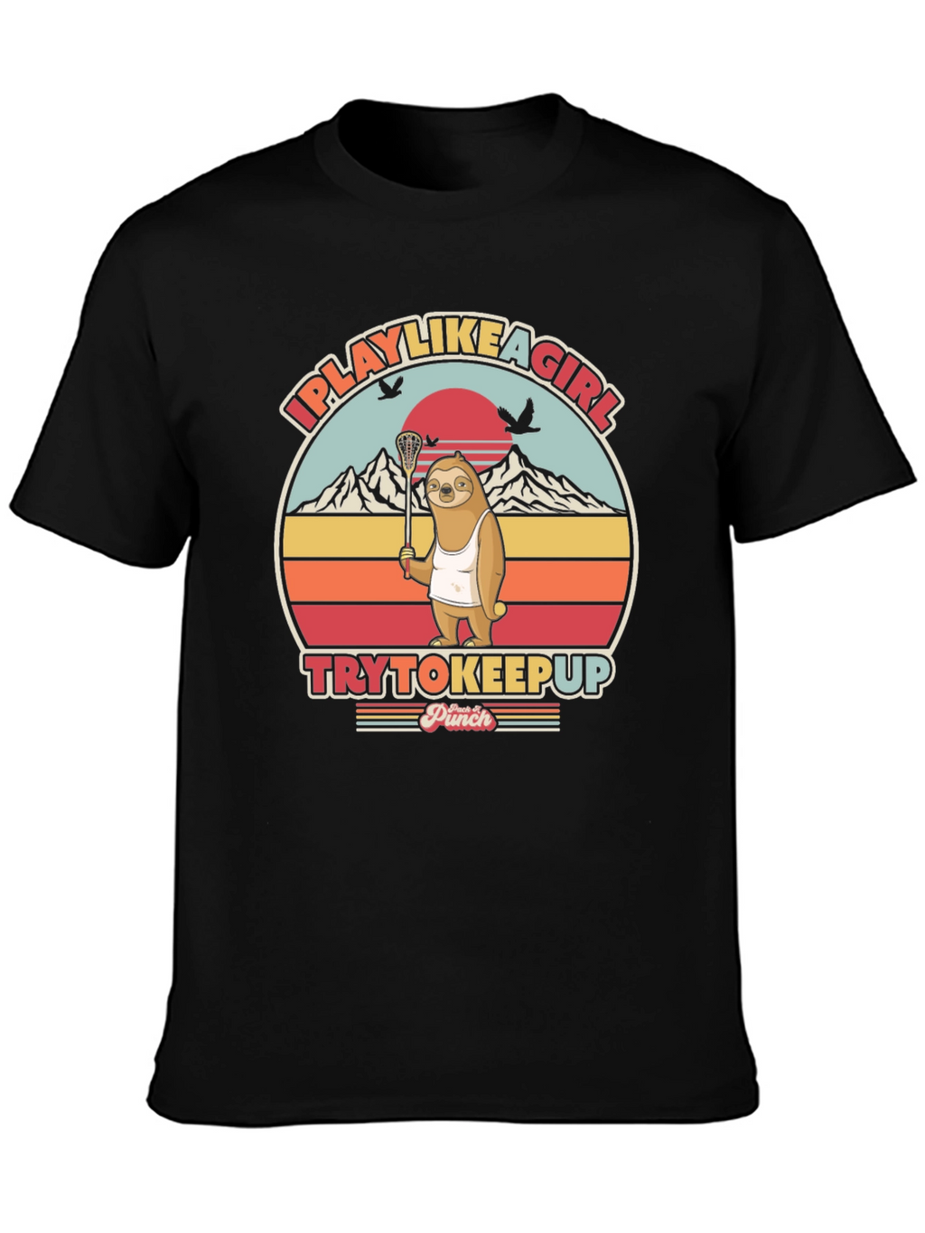 I Play Like a Girl Sloth T-Shirt