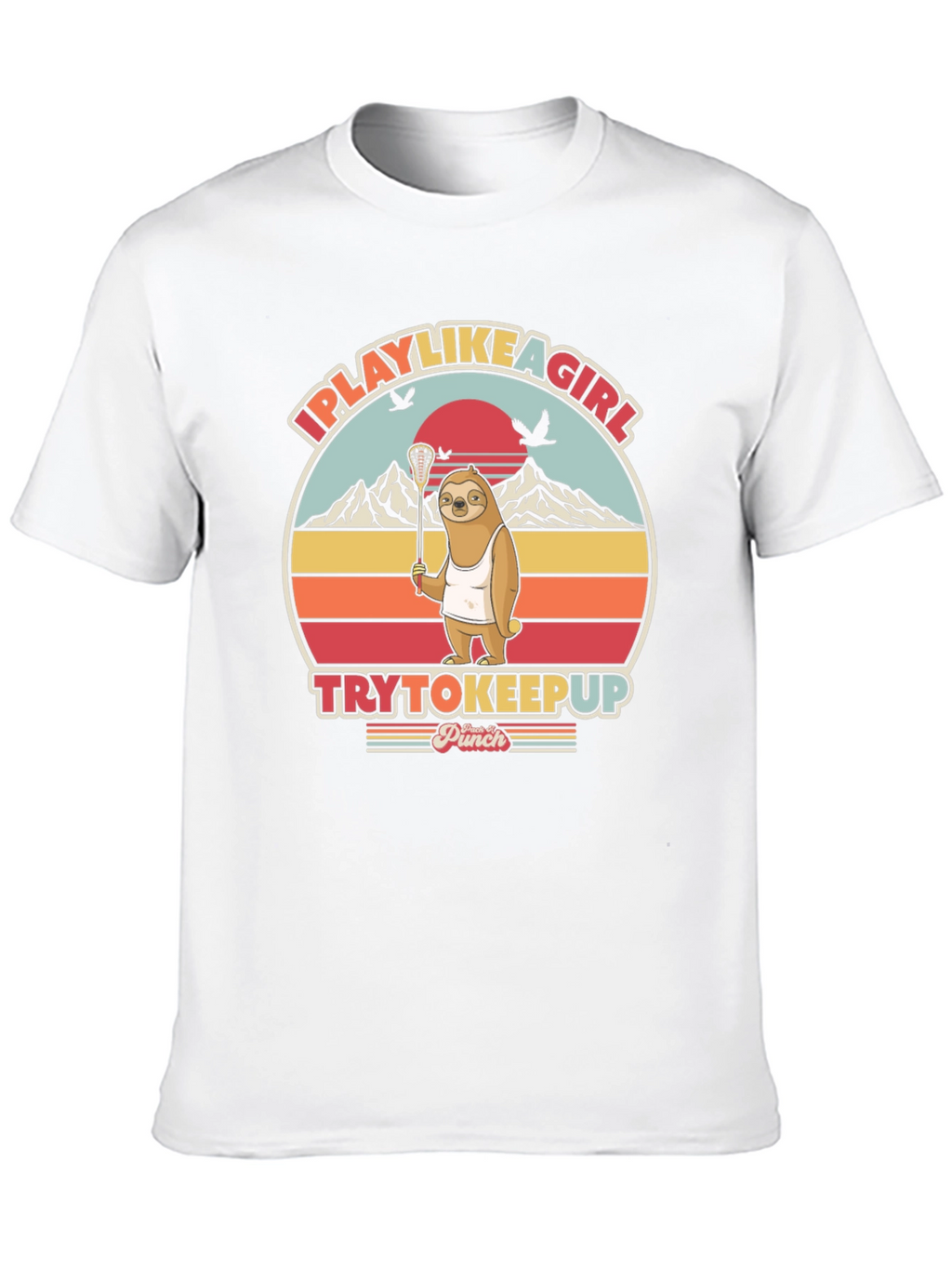 I Play Like a Girl Sloth T-Shirt
