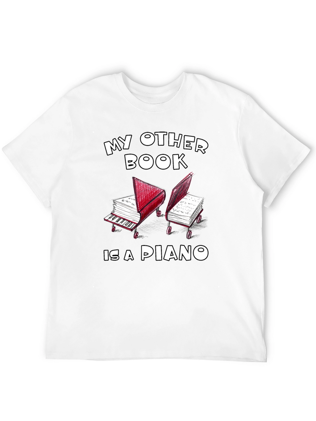 My Other Book is a Piano Graphic Tee