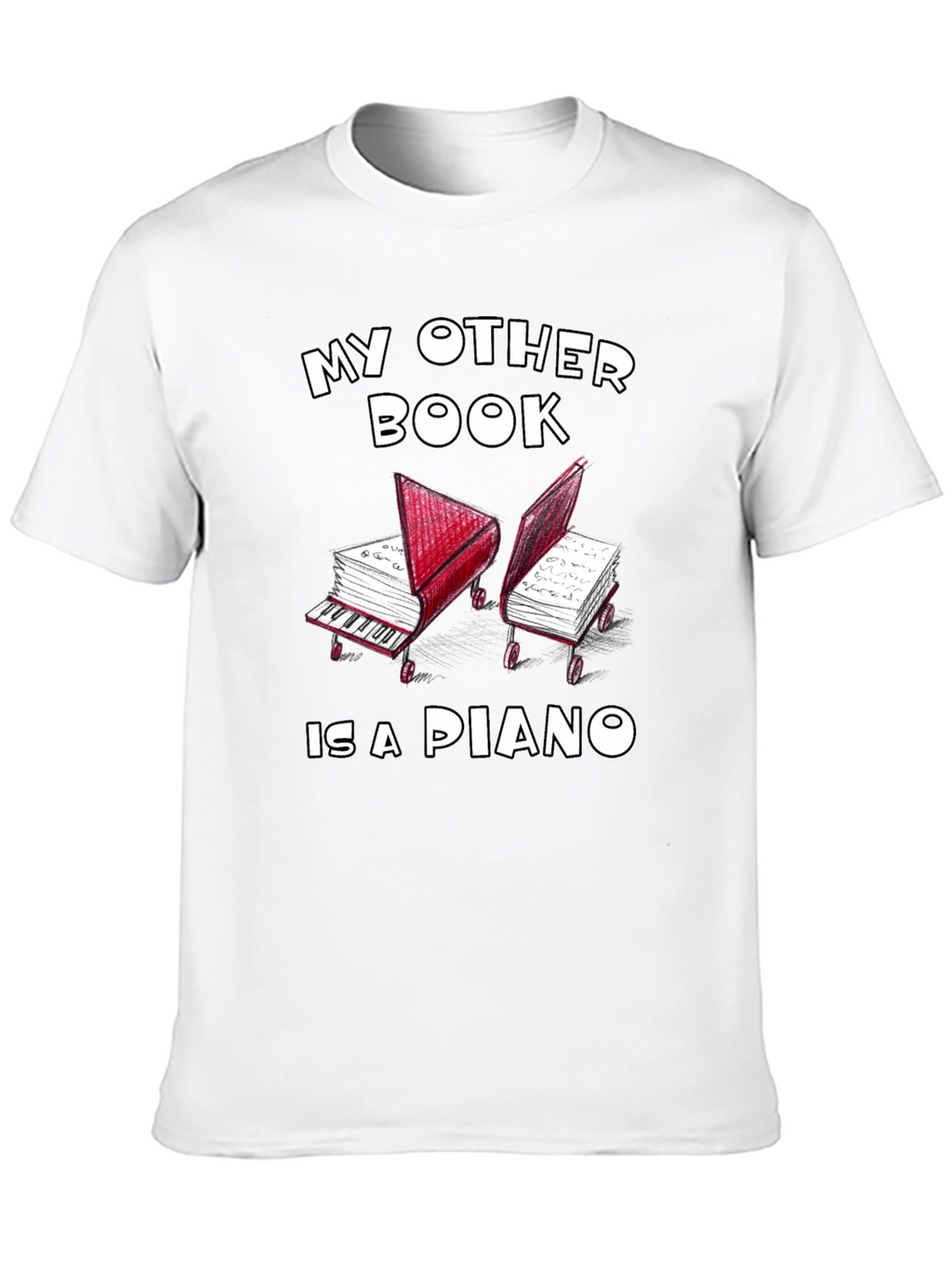 My Other Book is a Piano Graphic Tee