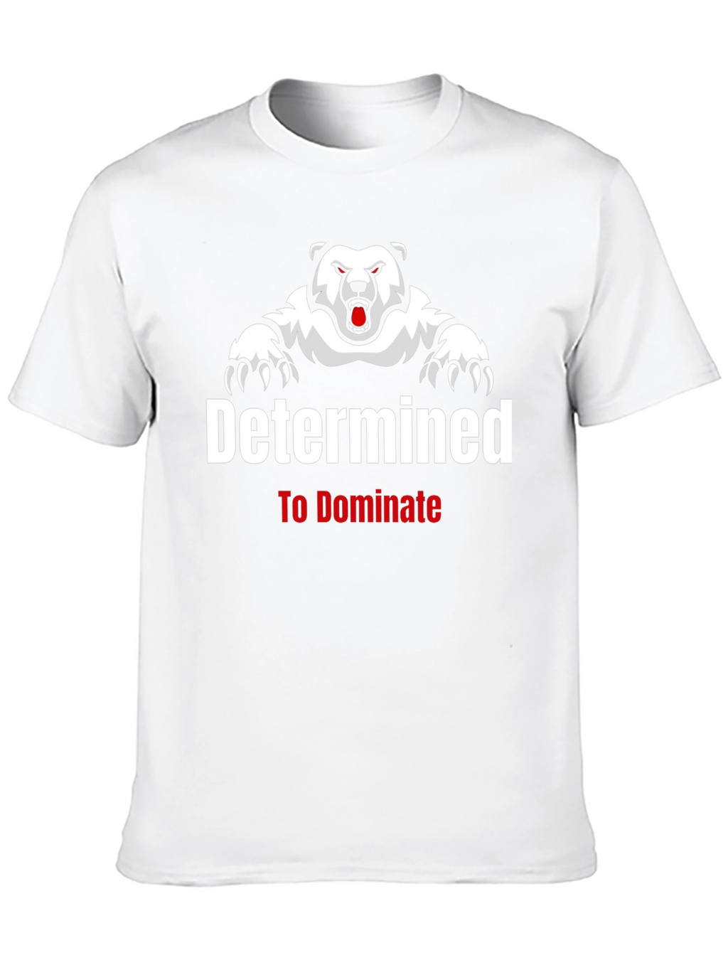 Determined to Dominate Bear Graphic T-Shirt