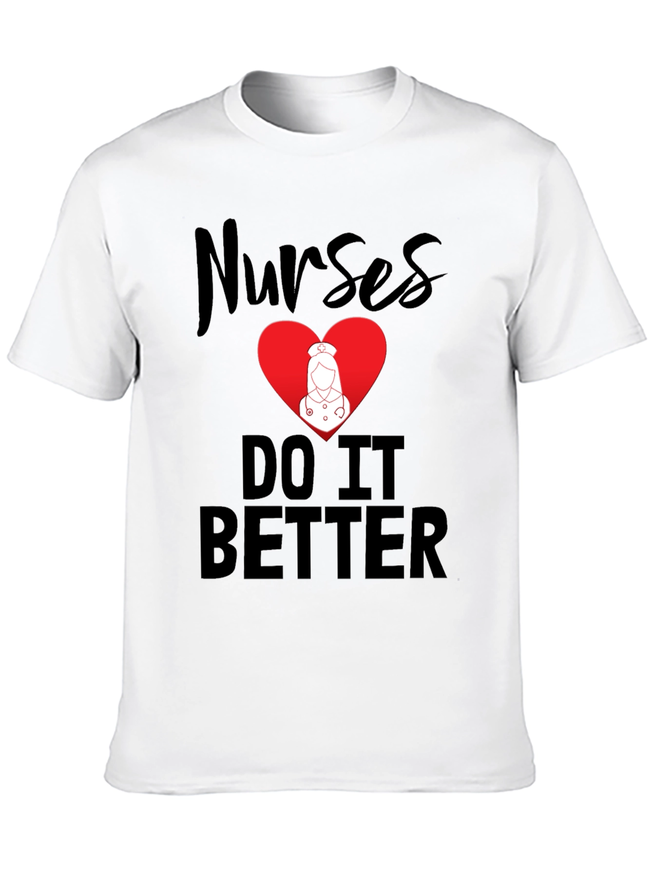 Nurses Do It Better Graphic Tee