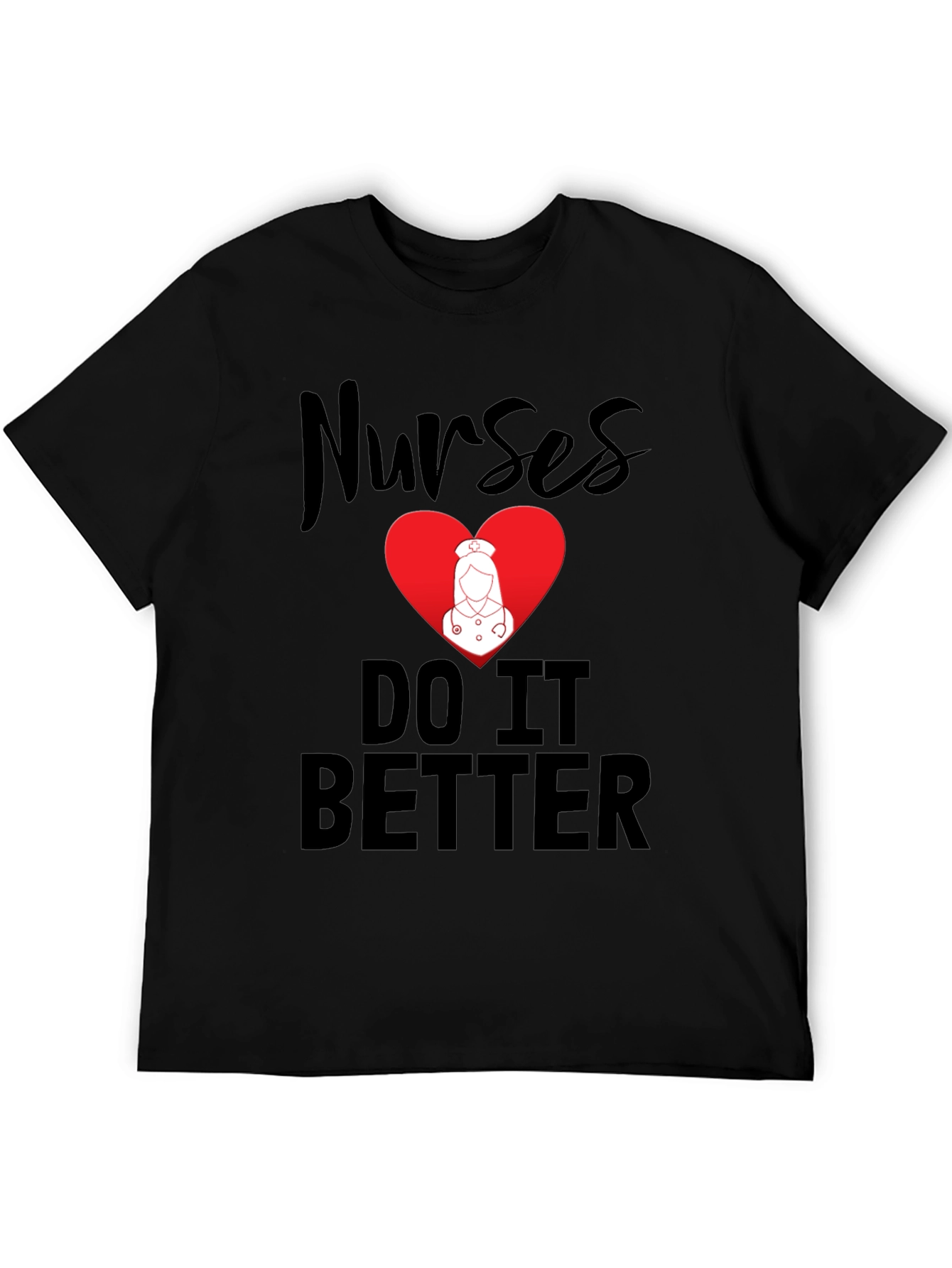 Nurses Do It Better Graphic Tee