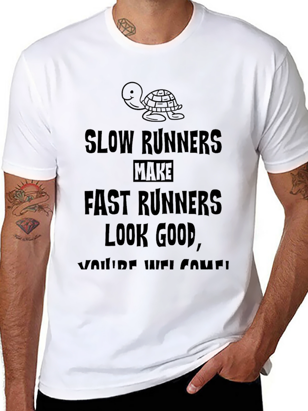 Funny Slow Runners Make Fast Runners Look Good T-Shirt