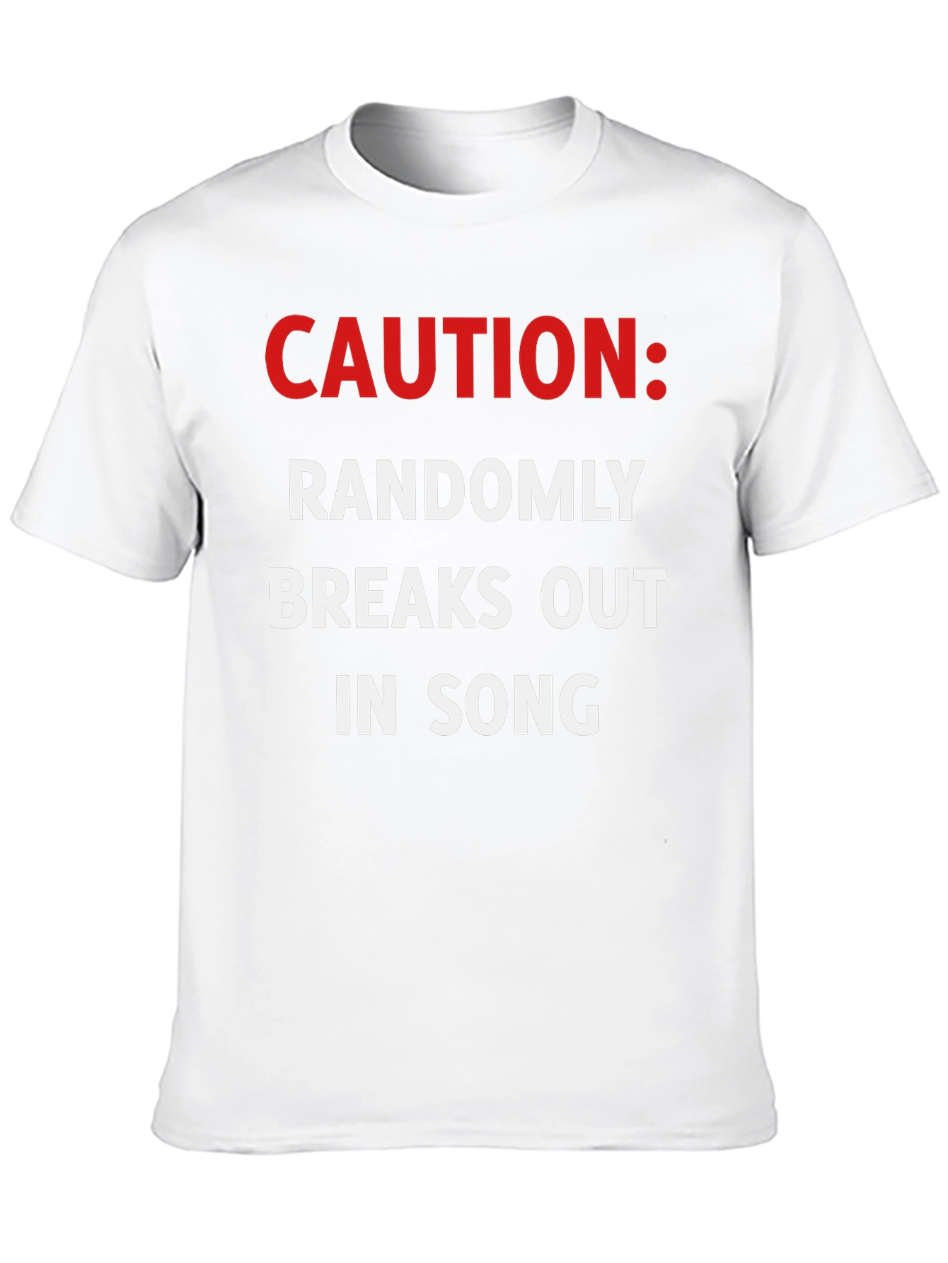 Caution Randomly Breaks Out In Song Black T-Shirt