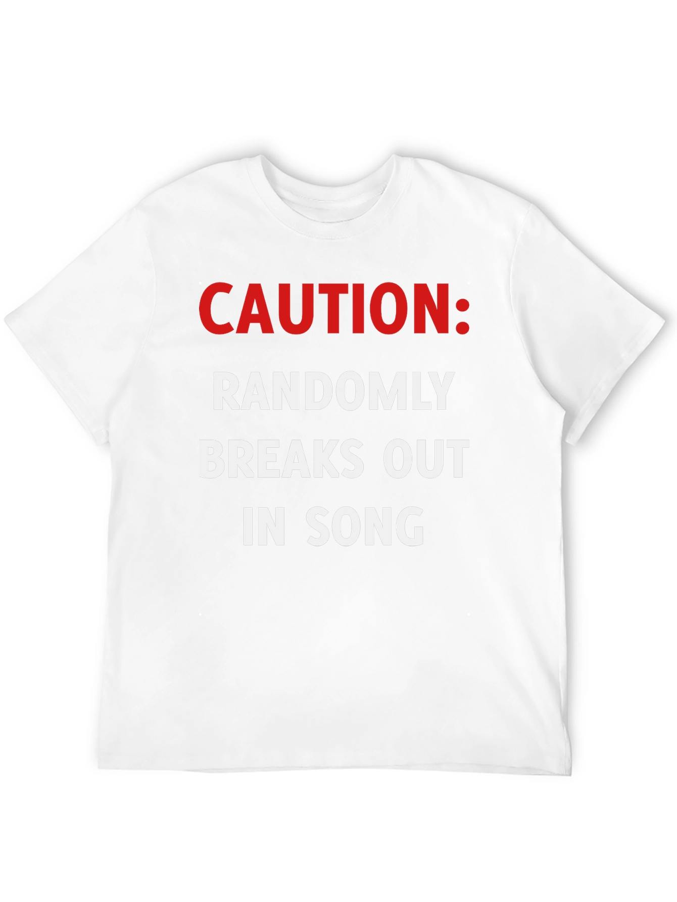 Caution Randomly Breaks Out In Song Black T-Shirt