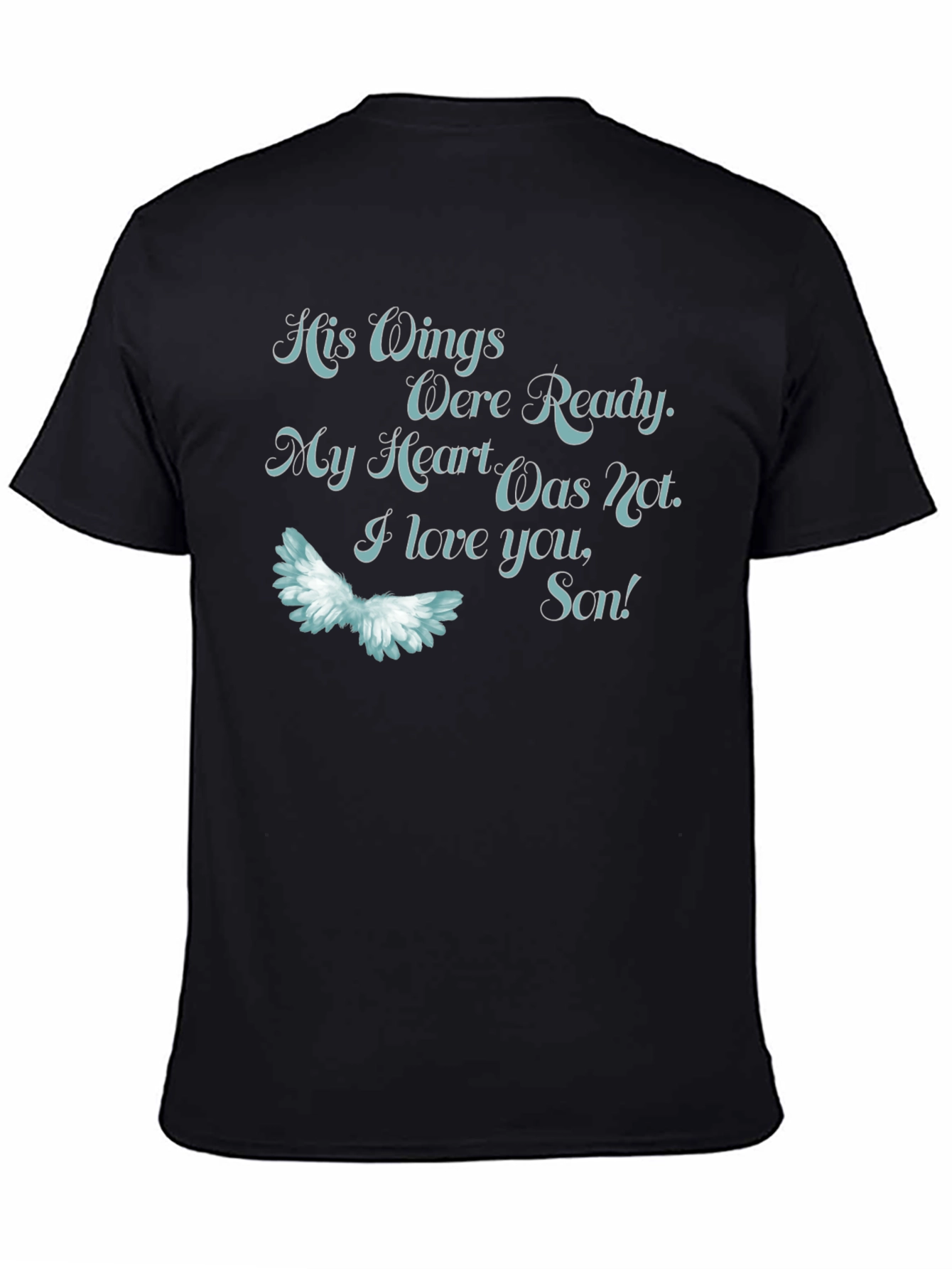His Wings Were Ready Memorial T-Shirt