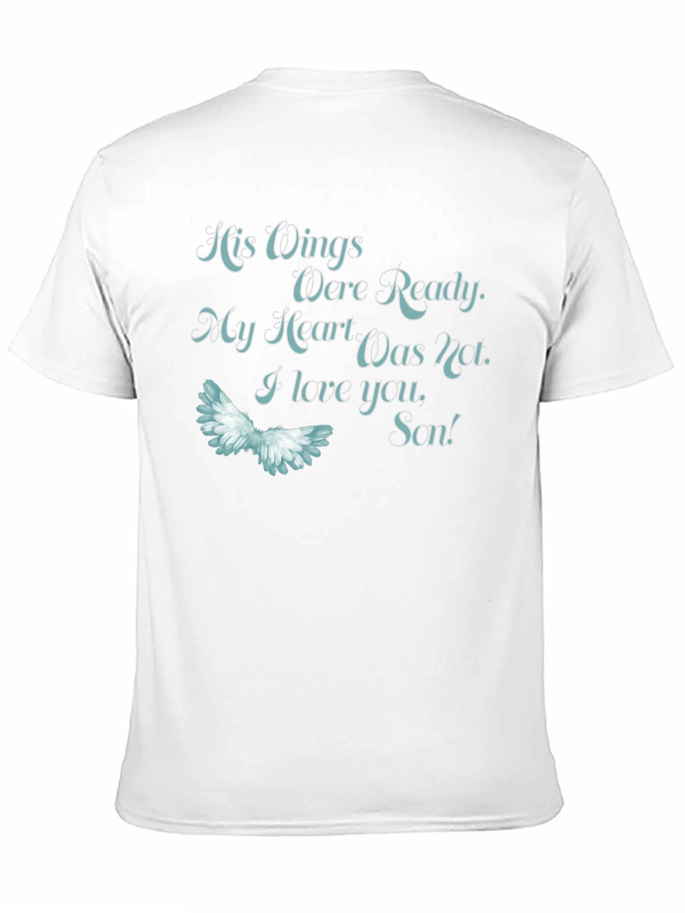 His Wings Were Ready Memorial T-Shirt