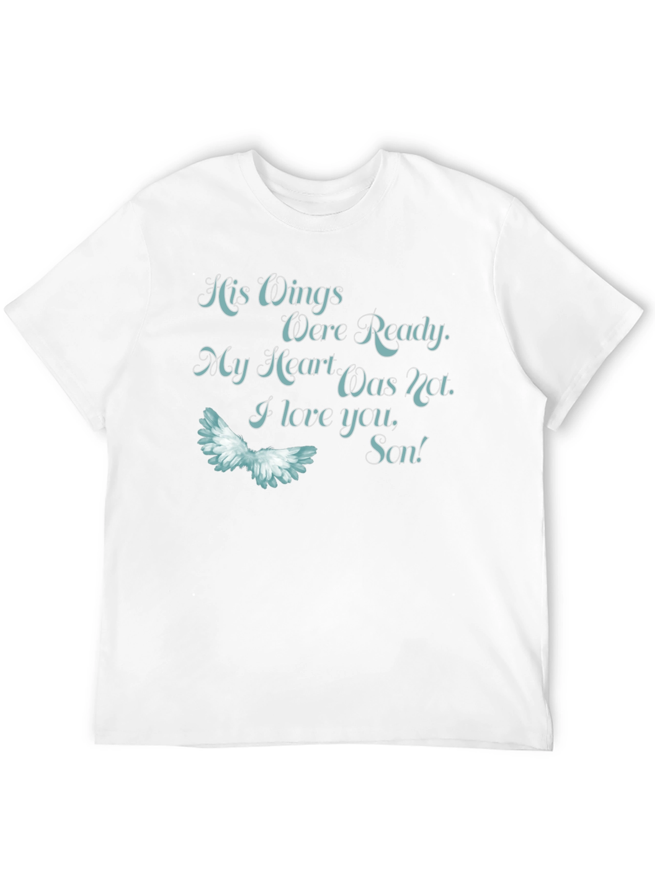 His Wings Were Ready Memorial T-Shirt