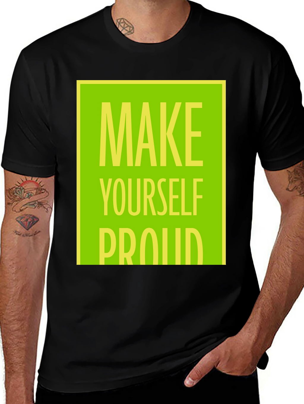 Make Yourself Proud T-Shirt - Motivational Graphic Tee