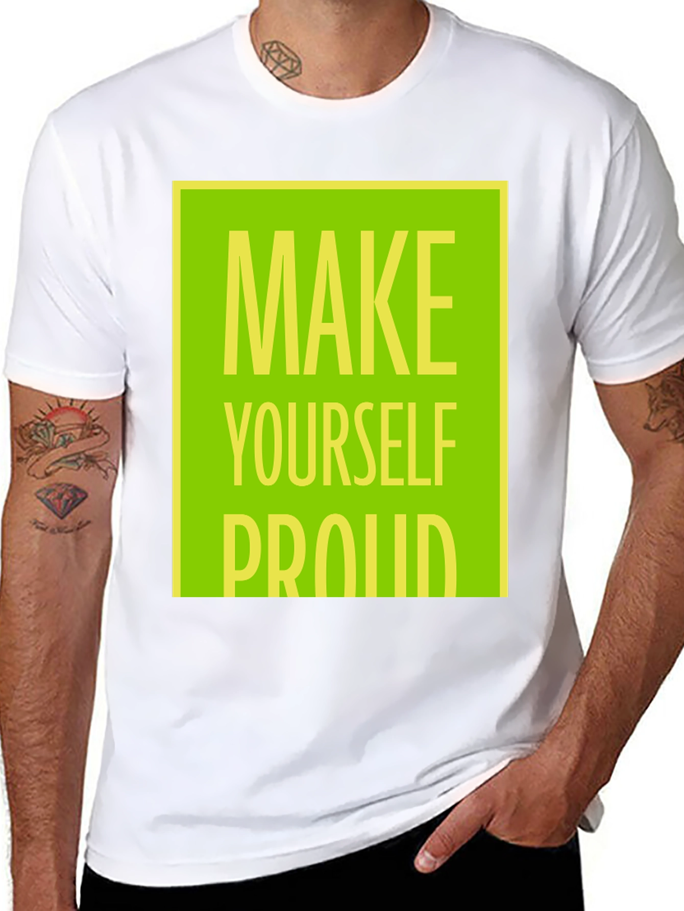 Make Yourself Proud T-Shirt - Motivational Graphic Tee
