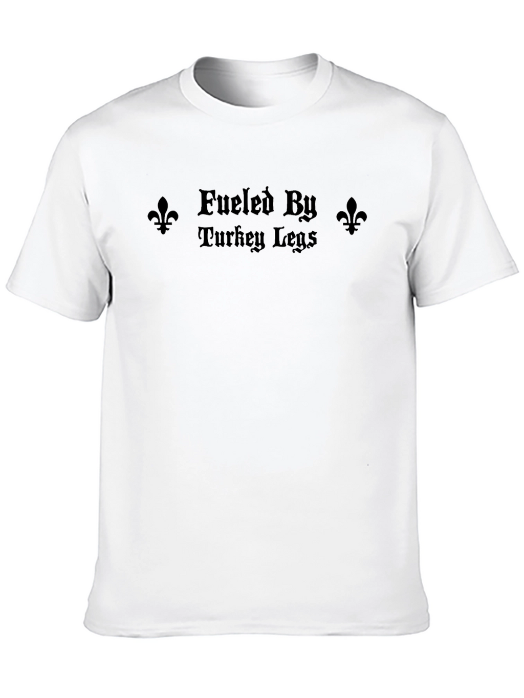 Fueled By Turkey Legs Black T-Shirt