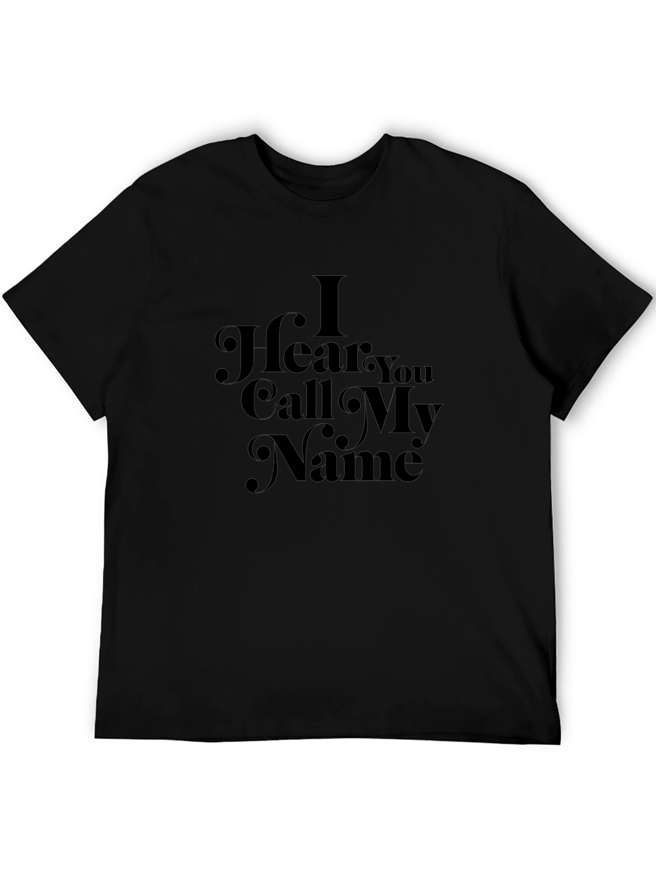 I Hear You Call My Name T-Shirt