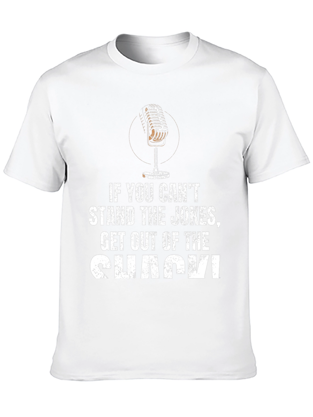 Stand the Jokes Get Out of the Shack T-Shirt