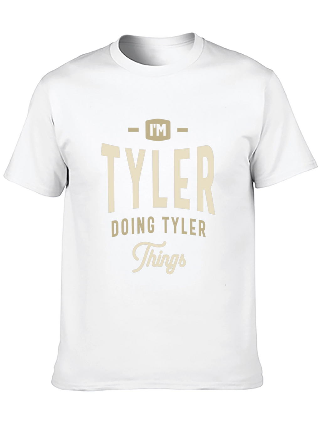 Im TYLER Doing TYLER Things T-Shirt