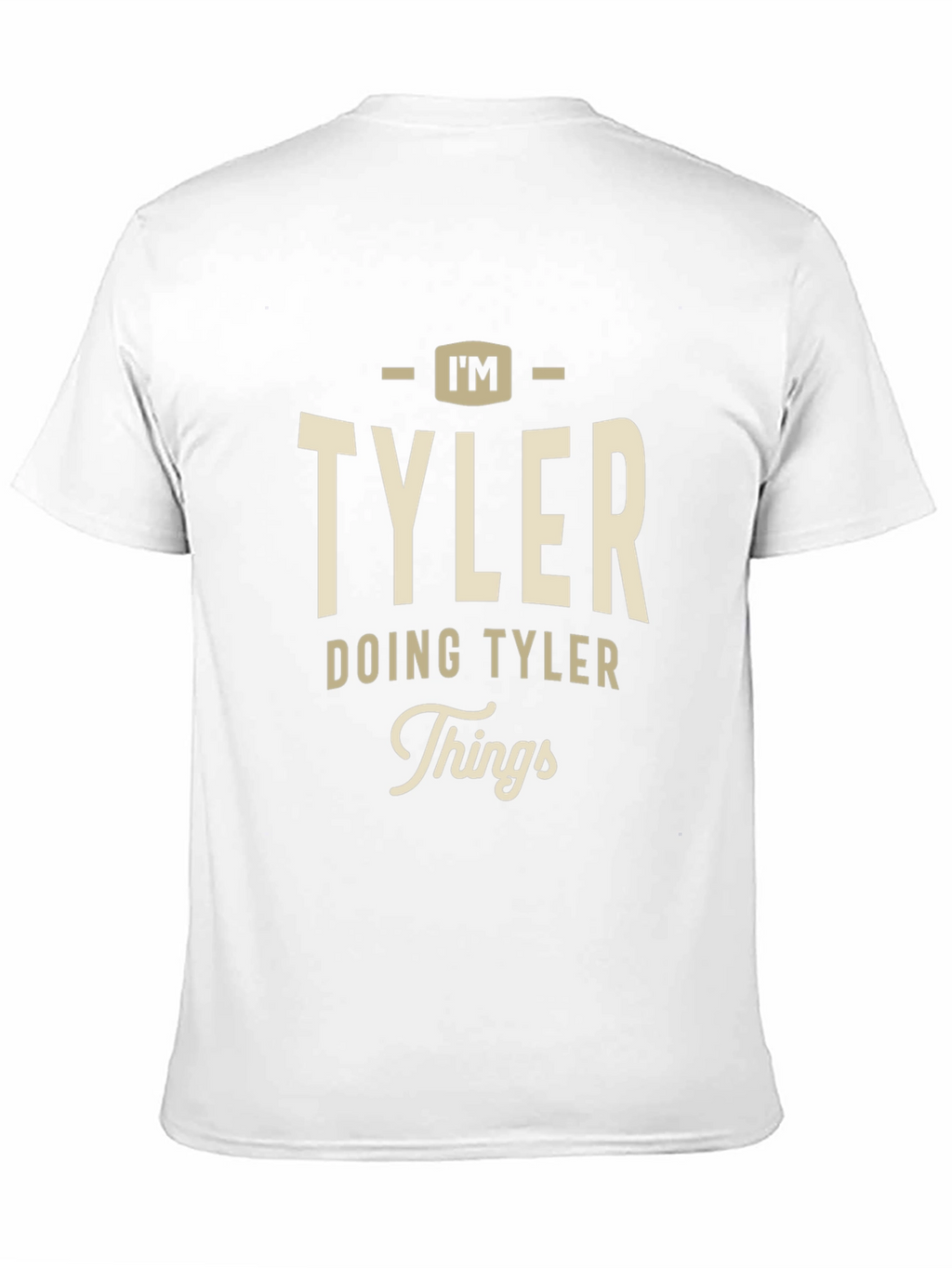 Im TYLER Doing TYLER Things T-Shirt